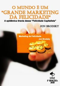 Produktbild: O Mundo &Eacute; Um "grande Marketing Da Felicidade".