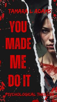 Produktbild: You Made Me Do It: Psychological Thriller