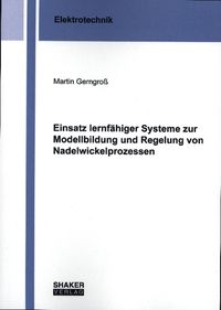 Bild vom Artikel Einsatz lernfähiger Systeme zur Modellbildung und Regelung von Nadelwickelprozessen vom Autor Martin Gerngross