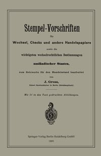 Produktbild: Stempel-Vorschriften f&uuml;r Wechsel, Checks und andere Handelspapiere sowie die wichtigsten wechselrechtlichen Bestimmungen ausl&auml;ndischer Staaten