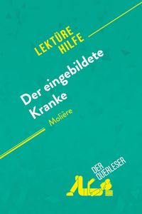 Produktbild: Der eingebildete Kranke von Moli&egrave;re (Lekt&uuml;rehilfe)