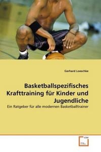Produktbild: Loeschke, G: Basketballspezifisches Krafttraining f&uuml;r Kinder