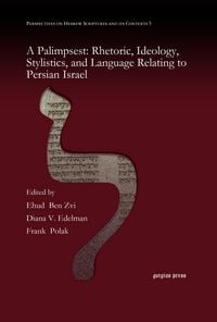 Produktbild: A Palimpsest: Rhetoric, Ideology, Stylistics, and Language Relating to Persian Israel
