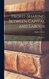 Produktbild: Profit-Sharing Between Capital and Labour: Six Essays