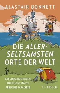 Produktbild: Die allerseltsamsten Orte der Welt