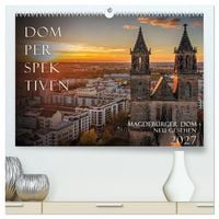 Produktbild: Domperspektiven: Magdeburger Dom - Neu gesehen 2027 (hochwertiger Premium Wandkalender 2027 DIN A2 quer), Kunstdruck in Hochglanz