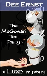 Produktbild: The McGowan Tea Party: A Luxe Mystery