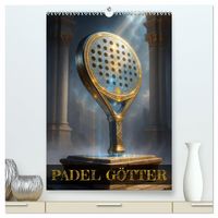 Produktbild: Padel G&ouml;tter (hochwertiger Premium Wandkalender 2027 DIN A2 hoch), Kunstdruck in Hochglanz