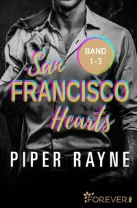 San Francisco Hearts Band 1-3 von Piper Rayne