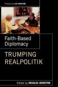 Produktbild: Faith- Based Diplomacy Trumping Realpolitik