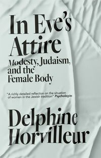 Bild vom Artikel In Eve's Attire vom Autor Delphine Horvilleur