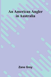 Produktbild: An American Angler in Australia