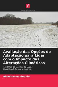 Produktbild: Avalia&ccedil;&atilde;o das Op&ccedil;&otilde;es de Adapta&ccedil;&atilde;o para Lidar com o Impacto das Altera&ccedil;&otilde;es Clim&aacute;ticas