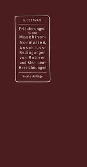 Produktbild: Erl&auml;uterungen zu den Normalien f&uuml;r Bewertung und Pr&uuml;fung von elektrischen Maschinen und Transformatoren, den Normalen Bedingungen f&uuml;r den Anschlu&szlig; von Motoren an &ouml;ffentliche Elektrizit&auml;tswerke und den Normalien f&uuml;r die Bezeichnung von Klemmen bei Maschinen, Anlassern, Regulatoren und Transformatoren