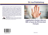 Produktbild: L&eacute;galisation d'union Libre en RDC &agrave; l'aune du PCS de droit Fran&ccedil;ais