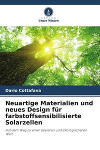 Produktbild: Neuartige Materialien und neues Design f&uuml;r farbstoffsensibilisierte Solarzellen