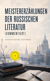 Produktbild: Meistererz&auml;hlungen der russischen Literatur (Kommentiert)