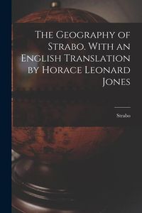 Bild vom Artikel The Geography of Strabo. With an English Translation by Horace Leonard Jones vom Autor Strabo
