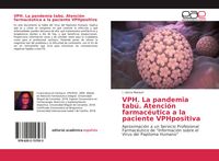 Produktbild: VPH. La pandemia tab&uacute;. Atenci&oacute;n farmac&eacute;utica a la paciente VPHpositiva