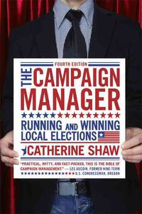 Produktbild: The Campaign Manager: Running and Winning Local Elections