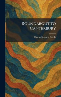 Produktbild: Roundabout to Canterbury