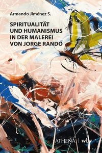Produktbild: Spiritualit&auml;t und Humanismus in der Malerei von Jorge Rando