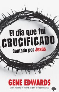 Produktbild: Edwards, G: D&iacute;a Que Fu&iacute; Crucificado