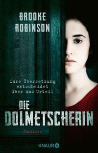 Produktbild: Die Dolmetscherin - Ihre &Uuml;bersetzung entscheidet &uuml;ber das Urteil