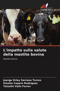 Produktbild: L'impatto sulla salute della mastite bovina