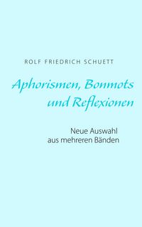 Produktbild: Aphorismen, Bonmots und Reflexionen