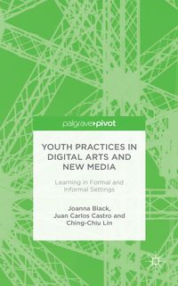 Produktbild: Youth Practices in Digital Arts and New Media: Learning in Formal and Informal Settings