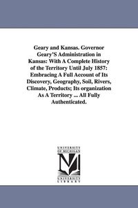 Produktbild: Geary and Kansas. Governor Geary'S Administration in Kansas
