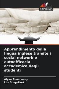 Produktbild: Apprendimento della lingua inglese tramite i social network e autoefficacia accademica degli studenti