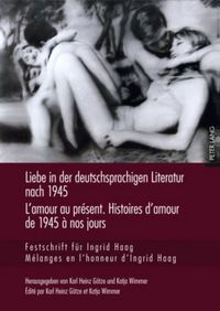 Produktbild: Liebe in der deutschsprachigen Literatur nach 1945 &ndash; L&rsquo;amour au pr&eacute;sent. Histoires d&rsquo;amour de 1945 &agrave; nos jours