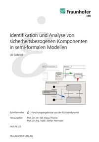 Identifikation und Analyse von sicherheitsbezogenen Komponenten in semi-formalen Modellen. Uli Siebold