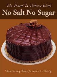 Produktbild: It's Hard To Believe With No Salt No Sugar