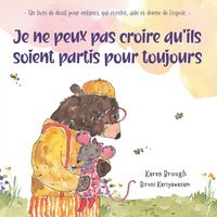Produktbild: Je ne peux pas croire qu'ils soient partis pour toujours