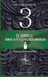 Bild vom Artikel El Servicio: Donde la Fe y la Política Convergen vom Autor David L. Rogers