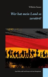 Produktbild: Wer hat mein Land so zerst&ouml;rt?