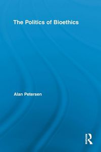 Produktbild: The Politics of Bioethics