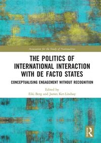 Produktbild: The Politics of International Interaction with de facto States