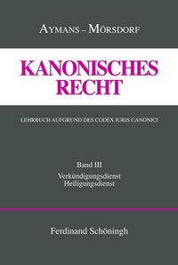 Produktbild: Kanonisches Recht. Lehrbuch aufgrund des Codex Iuris Canonici