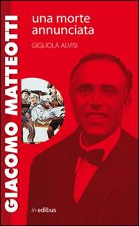 Produktbild: Giacomo Matteotti. Una morte annunciata