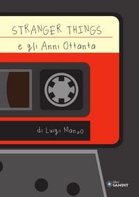 Produktbild: Stranger Things e gli anni Ottanta