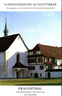 Produktbild: Frauenthal : Zisterzienserinnenabtei Cham Kanton Zug