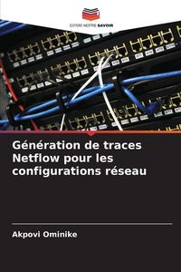 Produktbild: G&eacute;n&eacute;ration de traces Netflow pour les configurations r&eacute;seau