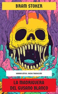 Produktbild: La madriguera del gusano blanco