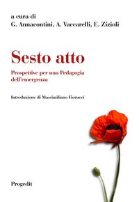Produktbild: Sesto atto. Prospettive per una pedagogia dell'emergenza