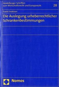 Produktbild: Die Auslegung urheberrechtlicher Schrankenbestimmungen