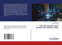 Produktbild: AISI 304 Stainless Steel Coated with Stellite 6 Alloy